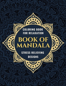 Paperback Book of Mandala: Coloring Book For Relaxation Stress Relieving Designs Book