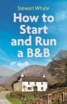 Paperback How to Start and Run a B&b, 4th Edition Book