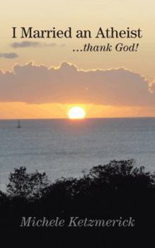 Paperback I Married an Atheist ...Thank God! Book