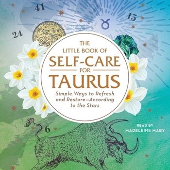 Audio CD The Little Book of Self-Care for Taurus: Simple Ways to Refresh and Restore--According to the Stars Book