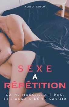 Paperback Sexe à Répétition [French] Book