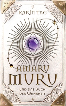 Paperback Amaru Muru und das Buch der Wahrheit: Weisheit, Magie und die Reise zum inneren Licht [German] Book