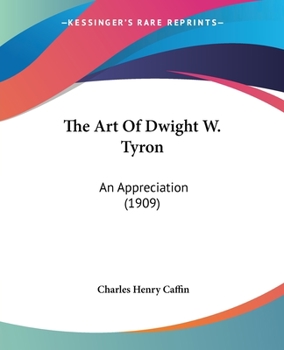The Art Of Dwight W. Tyron: An Appreciation (1909)