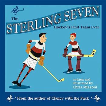 Paperback The Sterling Seven, Hockey's First Team Ever Book