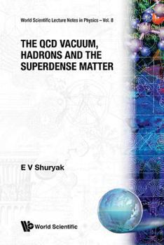 Paperback The QCD Vacuum, Hadrons and Superdense Matter Book