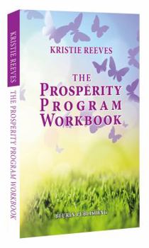 Paperback The Prosperity Program Workbook: Meditations and Exercises to create Prosperity on all levels Book