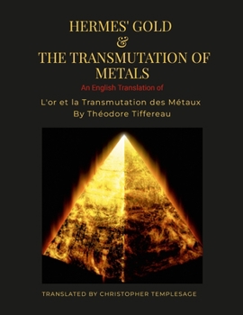 Paperback Hermes' Gold & the Transmutation of Metals Book
