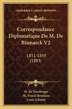 Paperback Correspondance Diplomatique De M. De Bismarck V2: 1851-1859 (1883) [French] Book