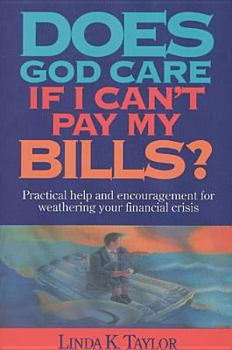 Paperback Does God Care If I Can't Pay My Bills? Book
