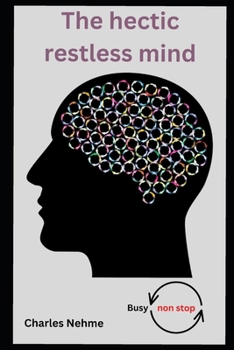 Paperback The Hectic Restless Mind Book