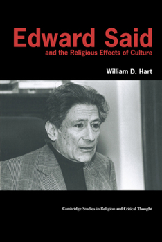 Edward Said and the Religious Effects of Culture - Book  of the Cambridge Studies in Religion and Critical Thought