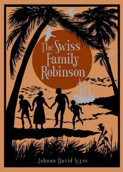 Hardcover The Swiss Family Robinson. by Johann David Wyss Book