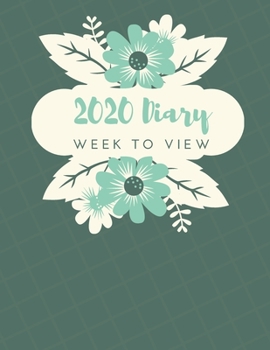 2020 Diary Week To View: A5 Planner For Women & Girls: Green & Cream Floral Organiser