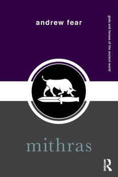 Mithras - Book  of the Gods and Heroes of the Ancient World