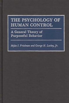 Hardcover The Psychology of Human Control: A General Theory of Purposeful Behavior Book