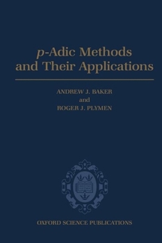 Hardcover P-Adic Methods and Their Applications Book