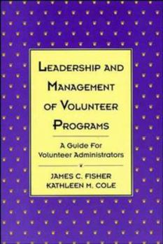 Hardcover Leadership and Management of Volunteer Programs: A Guide for Volunteer Administrators Book