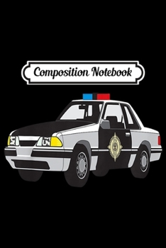 Composition Notebook: Kids Future Police Officer Calling All Cars  Journal/Notebook Blank Lined Ruled 6x9 100 Pages