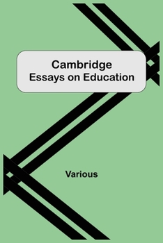 Paperback Cambridge Essays On Education Book