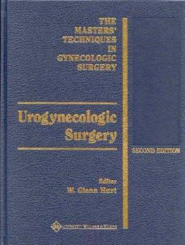 Hardcover Urogynecologic Surgery: The Masters' Techniques in Gynecologic Surgery Series Book