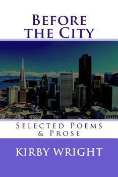 Paperback Before the City: Selected Poems & Prose Book