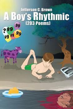 Paperback A Boy's Rhythmic: (203 Poems) Book