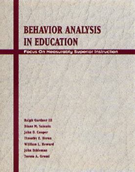 Hardcover Behavior Analysis in Education: Focus on Measurably Superior Instruction Book