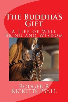 Paperback The Buddha's Gift: A Life of Well Being and Wisdom Book