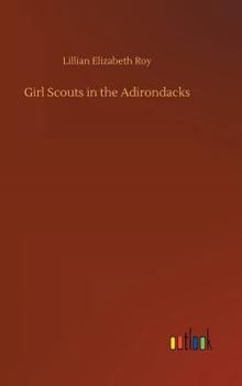 Girl Scouts in the Adirondacks - Book #2 of the Girl Scouts