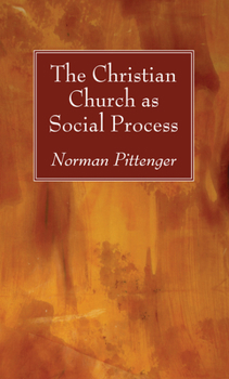 Paperback The Christian Church as Social Process Book