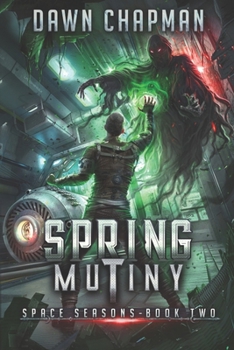 Paperback Spring Mutiny: A LitRPG Sci-Fi Adventure Book