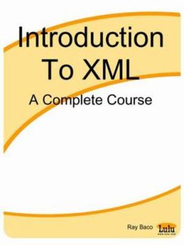Paperback Introduction to XML: A Complete Course Book