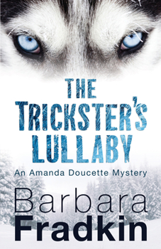 Paperback The Trickster's Lullaby: An Amanda Doucette Mystery Book