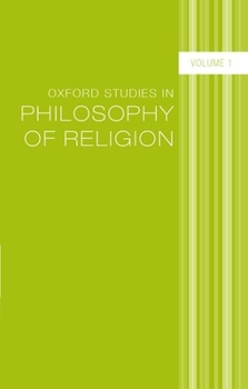 Oxford Studies in Philosophy of Religion: Volume 1