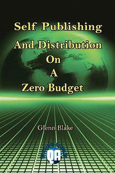 Paperback Self Publishing And Distribution On A Zero Budget Book