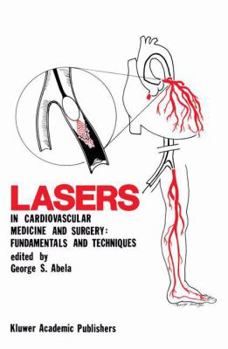 Hardcover Lasers in Cardiovascular Medicine and Surgery: Fundamentals and Techniques Book