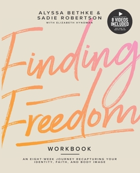 Paperback Finding Freedom: An 8 Week Journey Recapturing Your Identity, Faith and Body Image Book