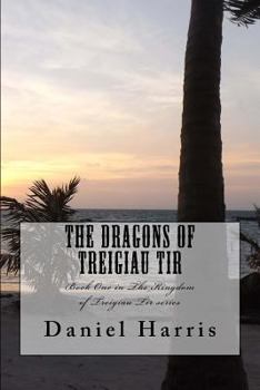 Paperback The Dragons of Treigiau Tir Book