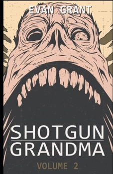 Paperback Shotgun Grandma: Volume 2 Book