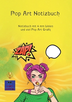 Paperback Pop Art Notizbuch: Notizbuch mit 4 mm Linien und viel Pop Art Grafik [German] Book