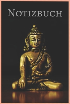 Paperback Notizbuch Buddha: 120 Seiten / dot grid / Punkteraster / DIN A5 (6x9) / Buddha Geschenkbuch #14 [German] Book