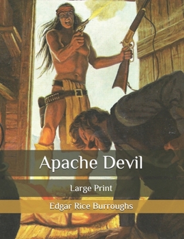 Paperback Apache Devil: Large Print Book