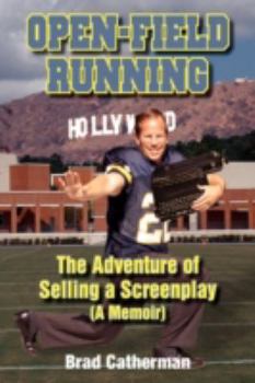 Hardcover Open-Field Running: The Adventure of Selling A Screenplay Book
