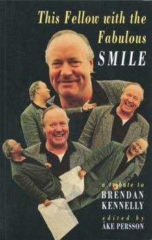 Paperback This Fellow with the Fabulous Smile: A Tribute to Brendan Kennelly Book