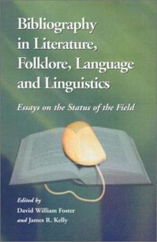 Paperback Bibliography in Literature, Folklore, Language and Linguistics: Essays on the Status of the Field Book