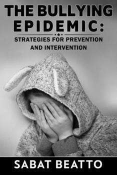 Paperback He Bullying Epidemic: Strategies for Prevention and Intervention Book