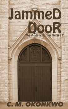 Jammed Door - Book #2 of the Angela Hunter