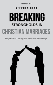 Hardcover Breaking Strongholds in Christian Marriages Book