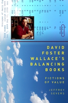 Hardcover David Foster Wallace's Balancing Books: Fictions of Value Book
