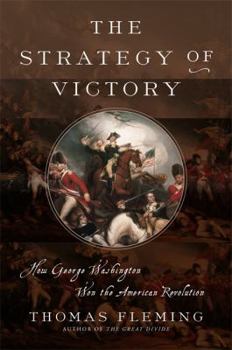 Hardcover The Strategy of Victory: How General George Washington Won the American Revolution Book